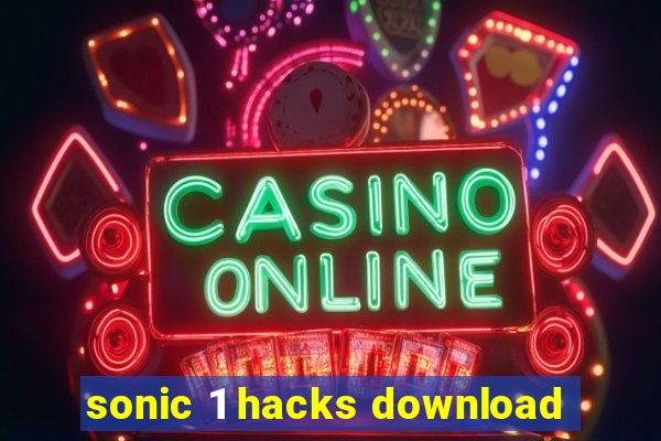 sonic 1 hacks download